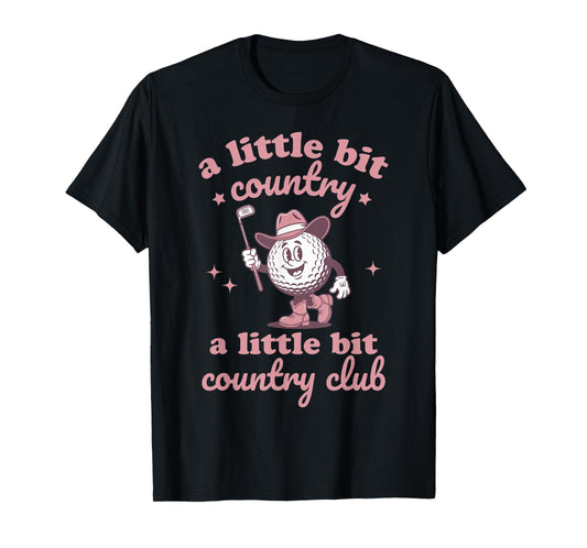 Country Golf Southern Cowgirl Golfing Country Club Golfer T-Shirt