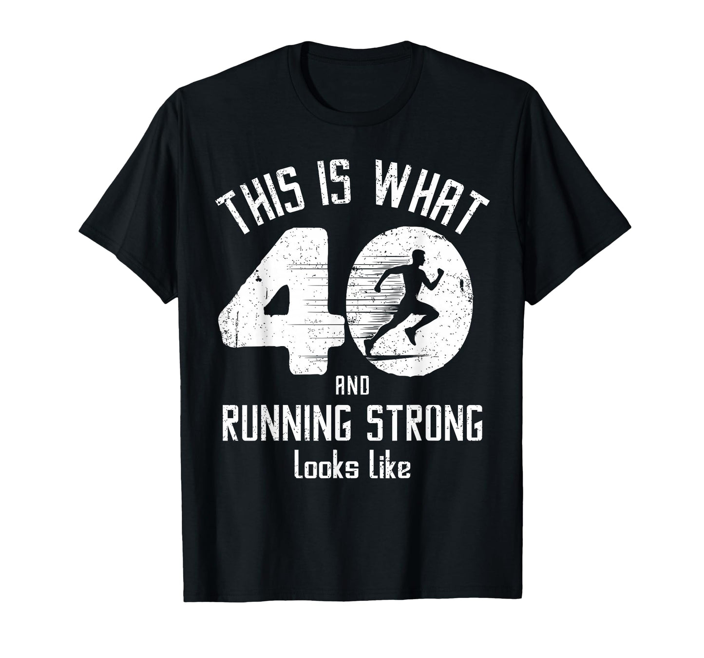 Funny Running 40th Birthday 40 Years Old I Love Running, Run T-Shirt