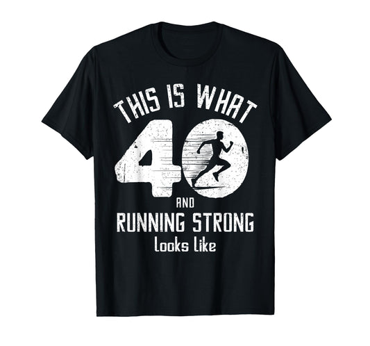 Funny Running 40th Birthday 40 Years Old I Love Running, Run T-Shirt
