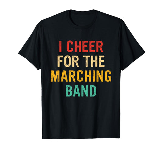 I Cheer For The Marching Band Vintage Quote T-Shirt