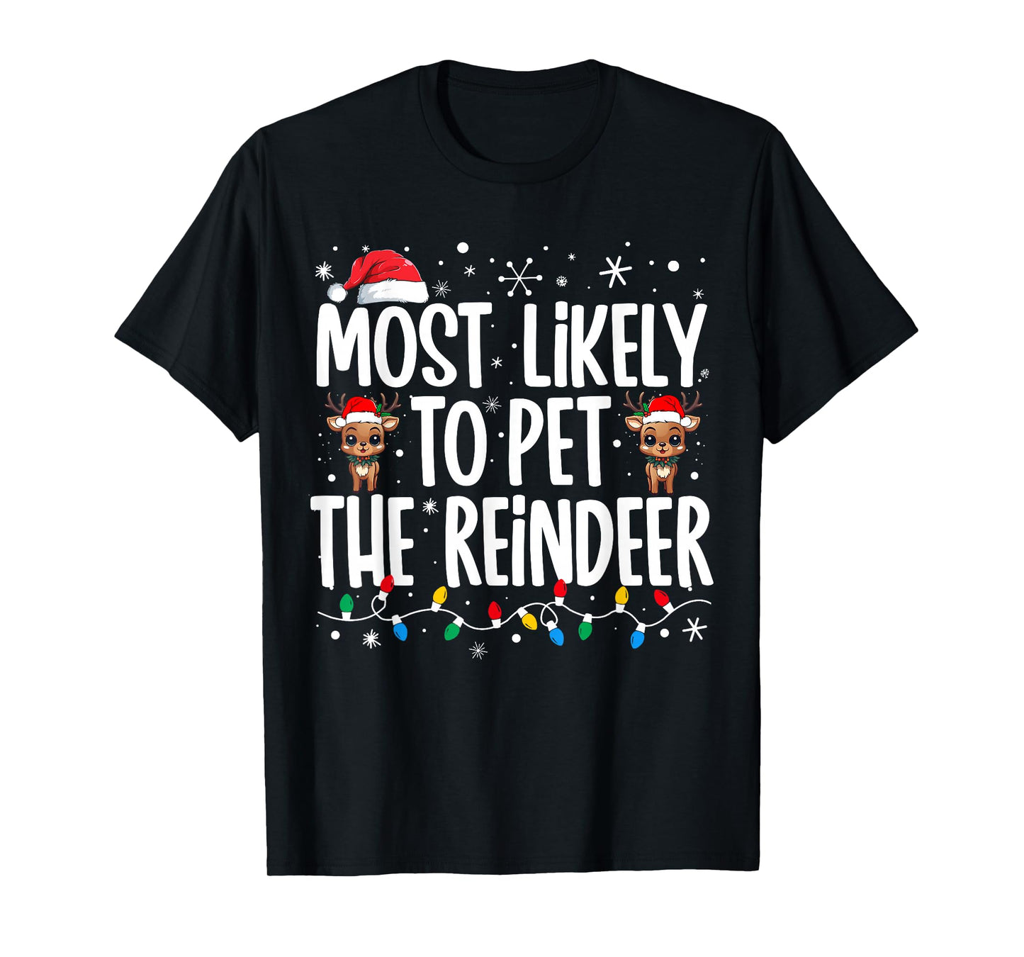 Most Likely To Pet The Reindeer Family Matching Christmas T-Shirt