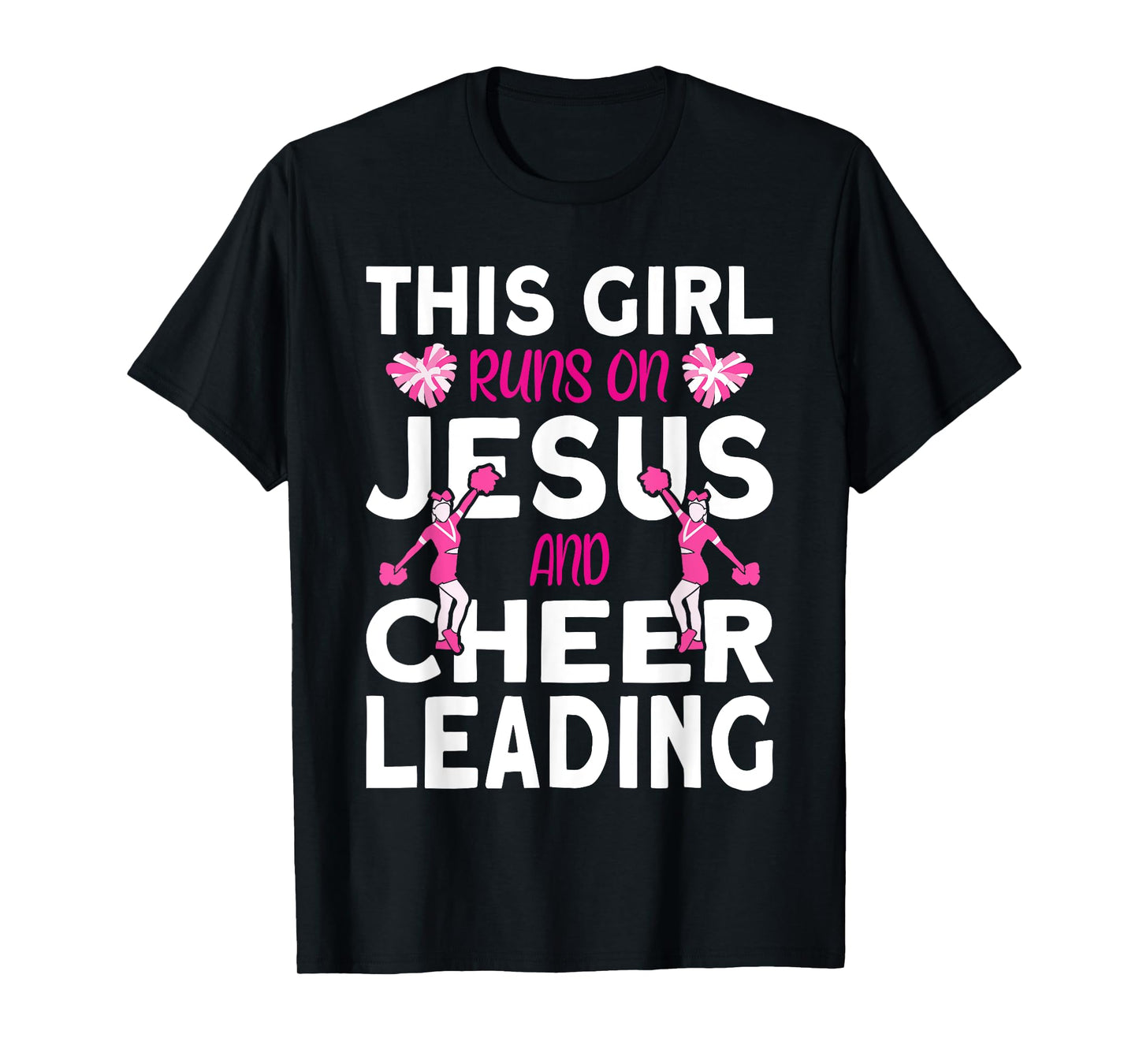 Cheer Girl This Girl Runs on Jesus and Cheerleading T-Shirt