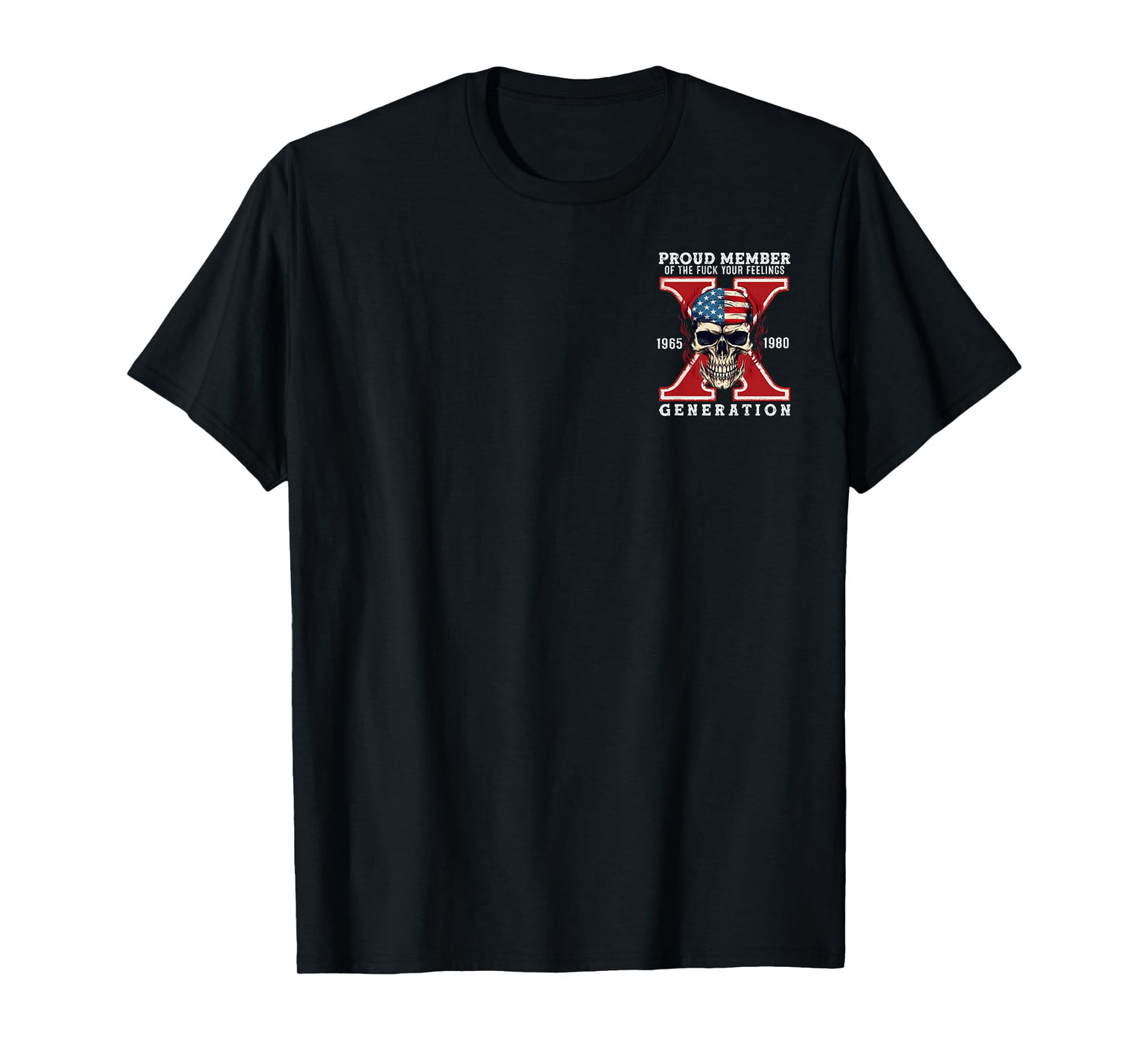 Proud Member Of Your Feelings Horror Skull X Generation T-Shirt
