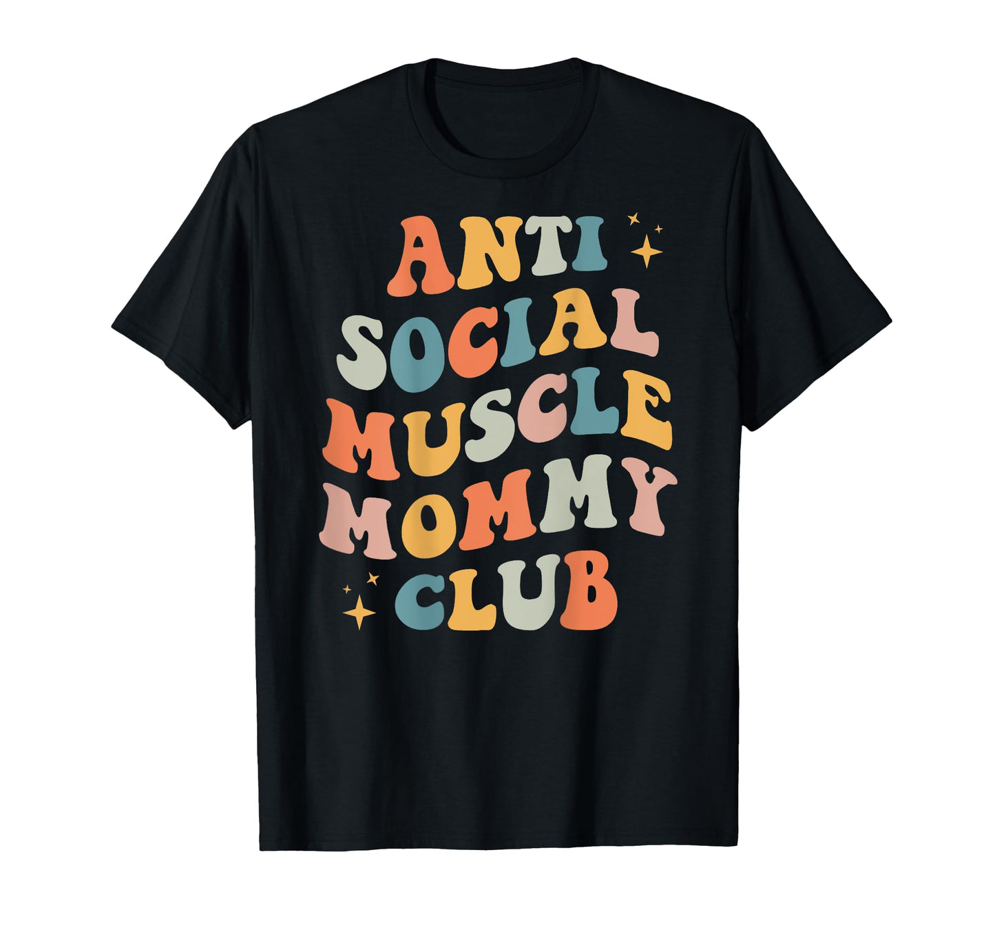 Anti Social Muscle Mommy Club Groovy Pump Cover Funny T-Shirt