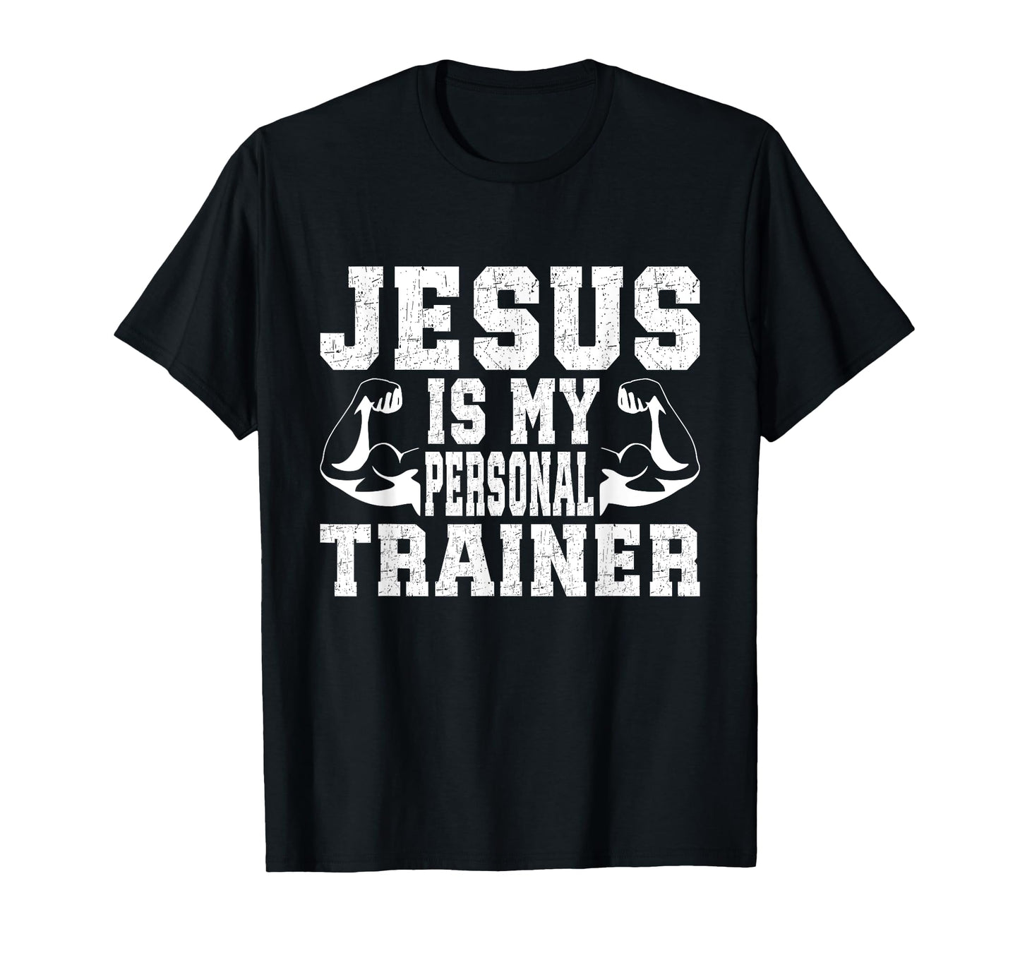 Jesus Is My Personal Trainer Christian Gym Workout T-Shirt
