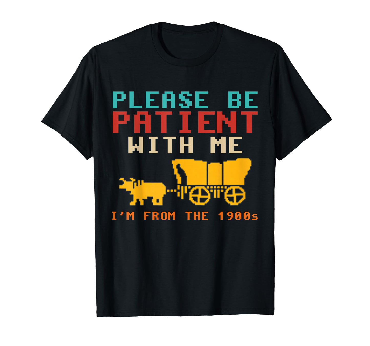 Funny Please Be Patient With Me I'm From The 1900s Vintage T-Shirt