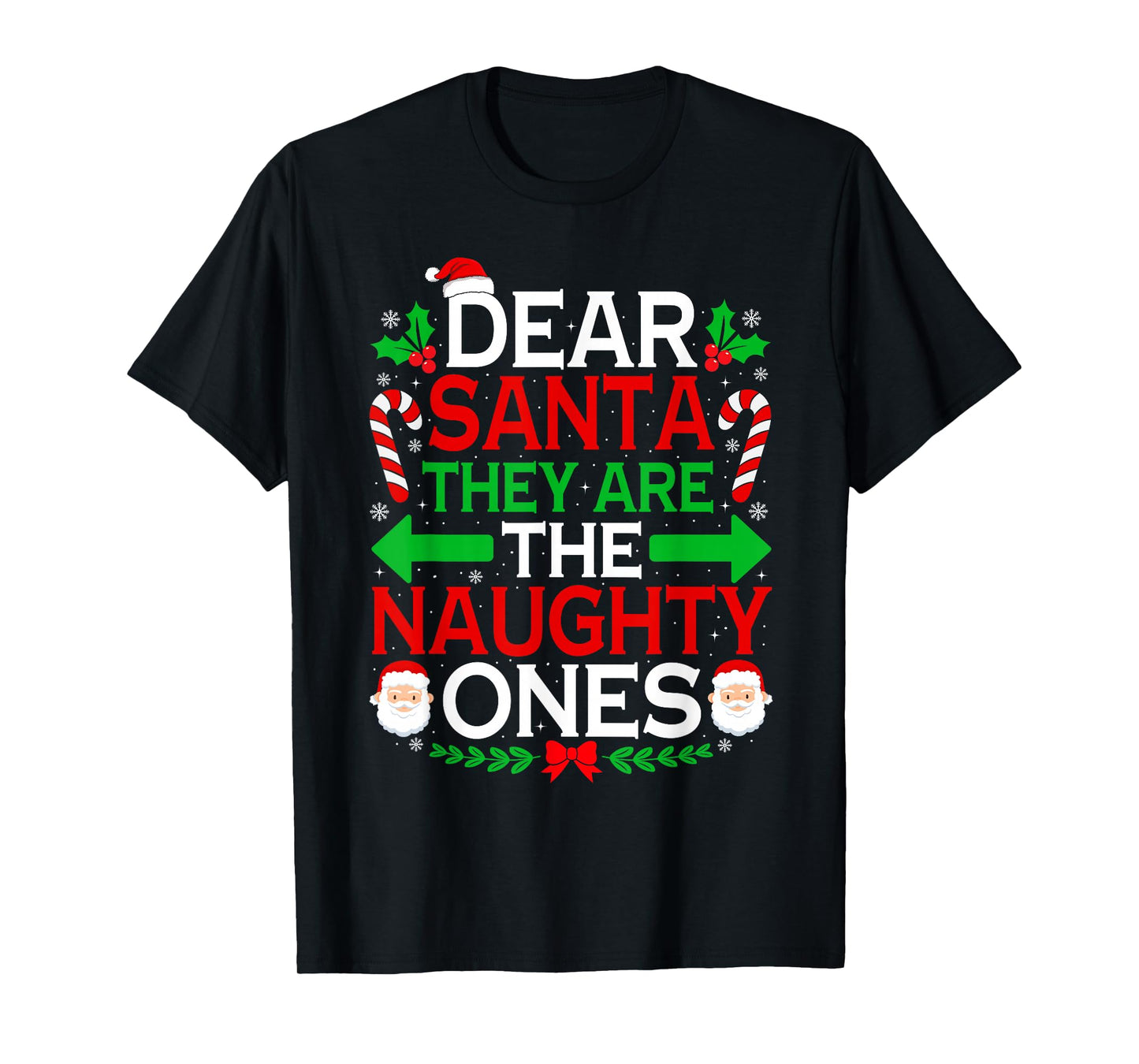 Funny Christmas Dear Santa They are The Naughty Ones T-Shirt