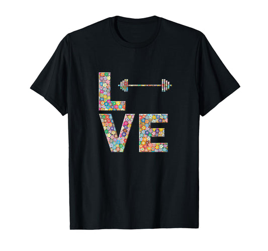 Barbell Gym Workout Love Flowers T-Shirt