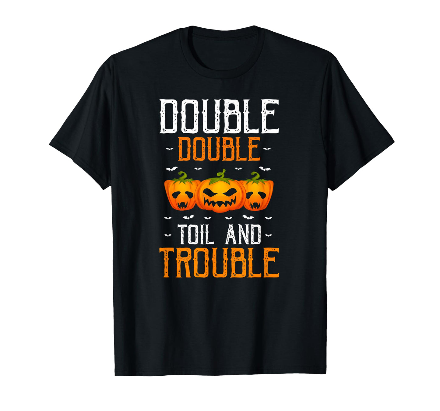 Double Double Toil and Trouble Pumpkin Mischief T-Shirt
