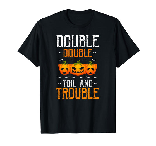 Double Double Toil and Trouble Pumpkin Mischief T-Shirt