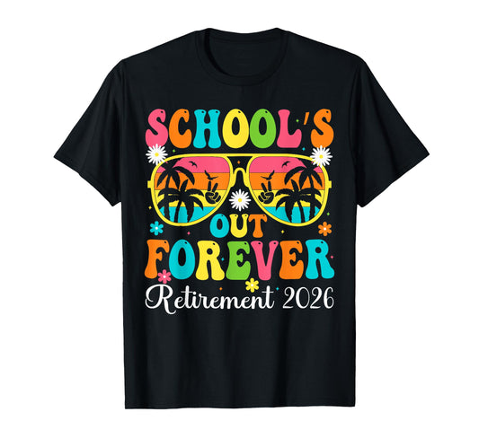 School's Out Forever Retirement 2026 Retro Retired Teacher T-Shirt