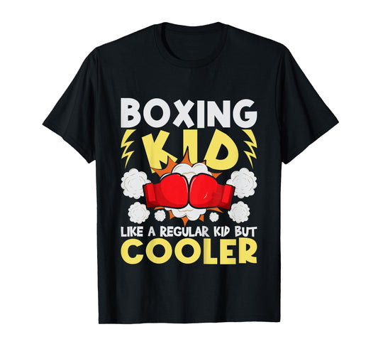 Boxing Kid Like A Regular Kid But Cooler - Boxer Kickboxing T-Shirt