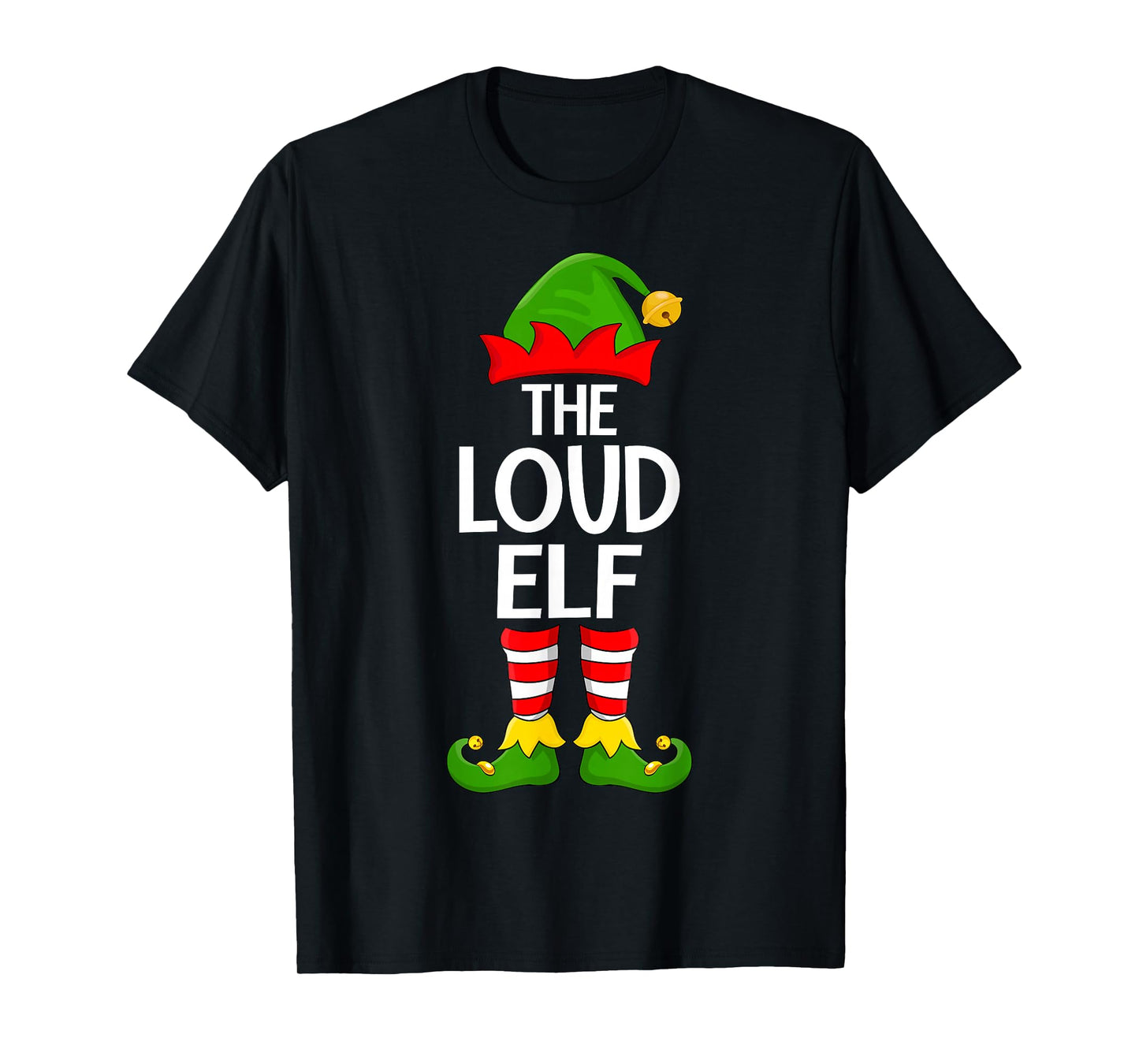 Loud Elf Xmas Matching Family Loudest Elf Squad Christmas T-Shirt