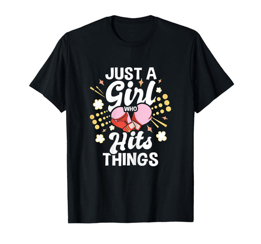 Just A Girl Who Hits Things - Kickboxing Kickboxer Gym Boxer T-Shirt