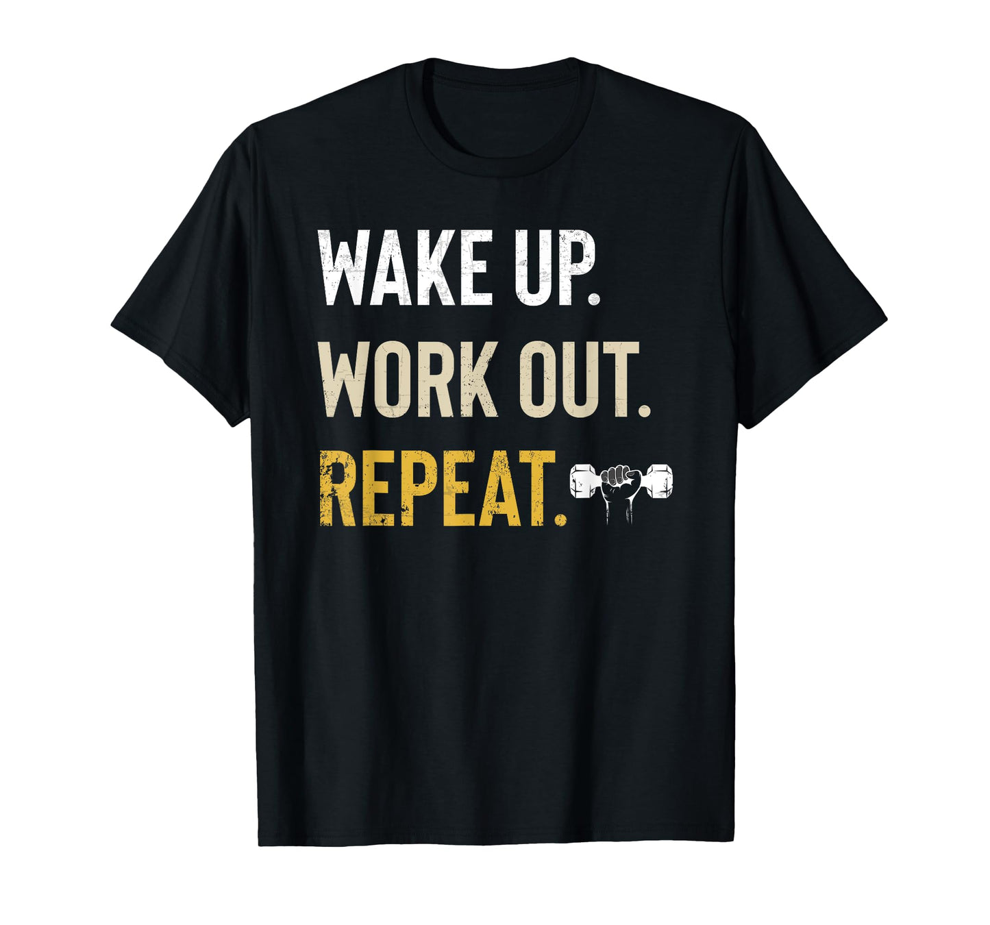 Workout Shirt Wake up Inspirational And Motivational Gym Gif T-Shirt