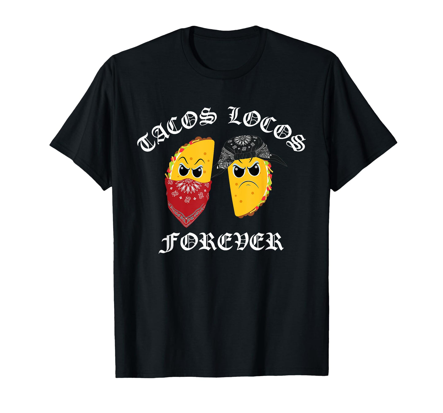 Funny Taco Shirt for Men Tacos Locos Forever T-Shirt T-Shirt