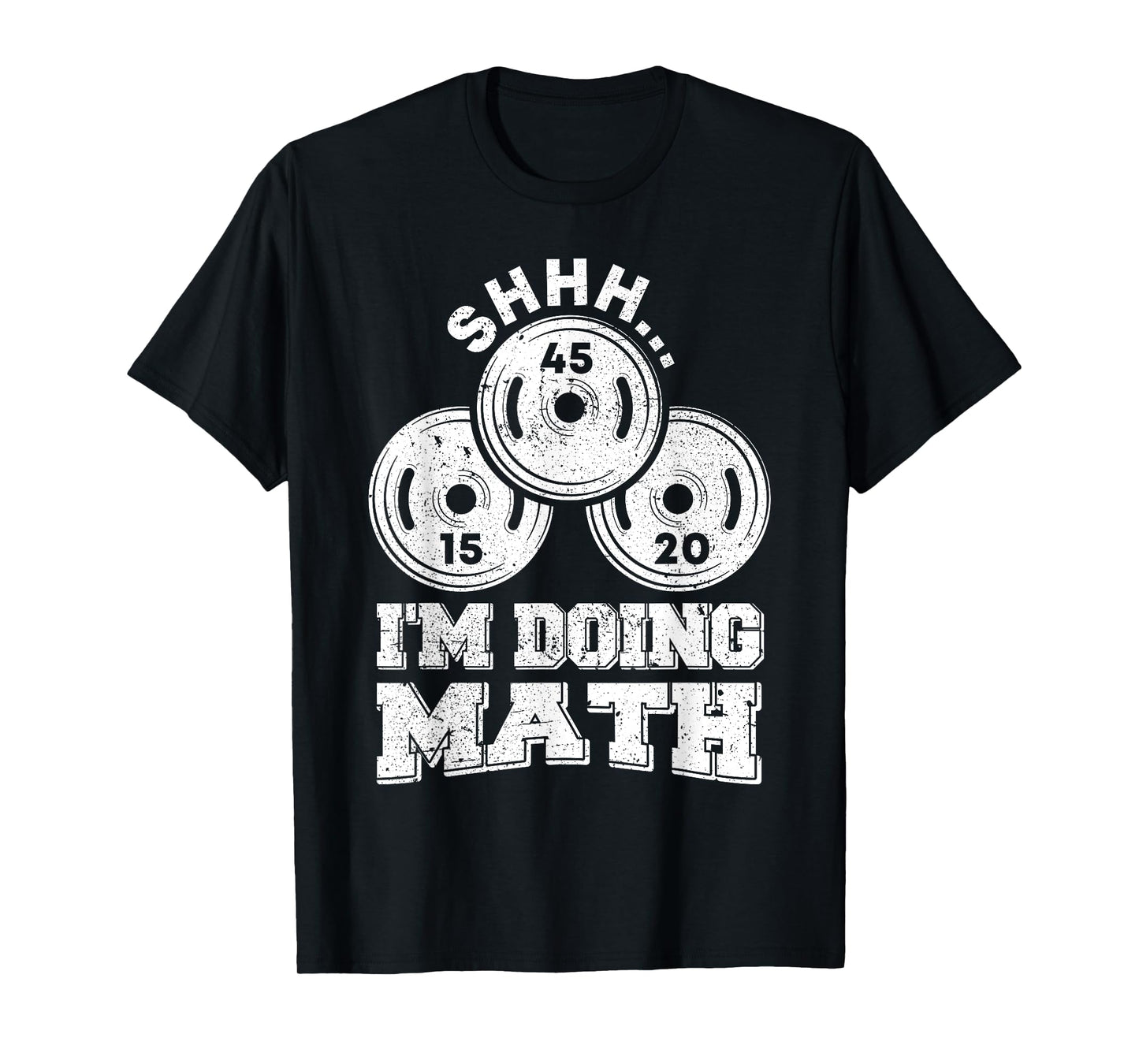 Shhh I'm Doing Math Funny Weight Lifting Workout Training T-Shirt