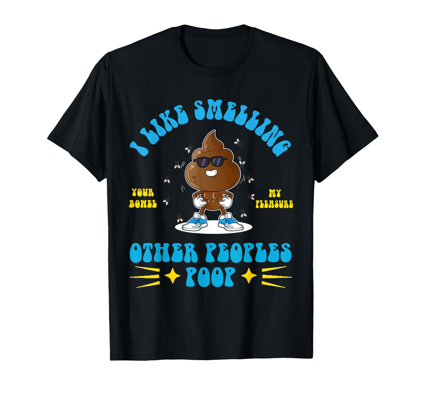 I Like Smelling Other Peoples Poop Funny Adult Humor Meme T-Shirt