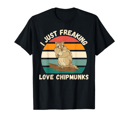 Vintage Chipmunk I Just Freaking Love Chipmunk Lover T-Shirt