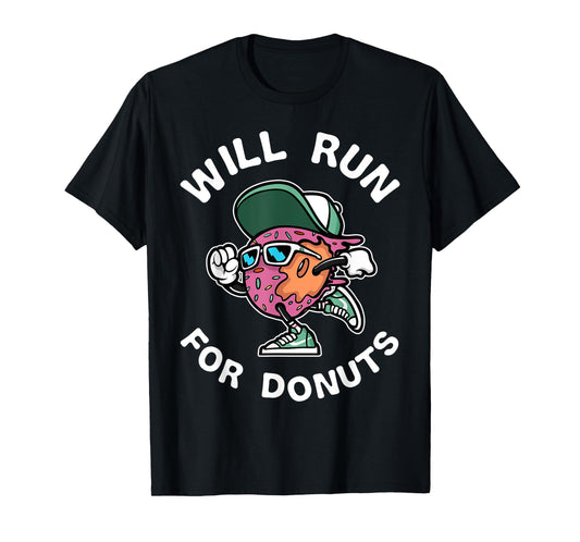 Runner WIll Run For Donuts Funny Runner Marathon Running T-Shirt