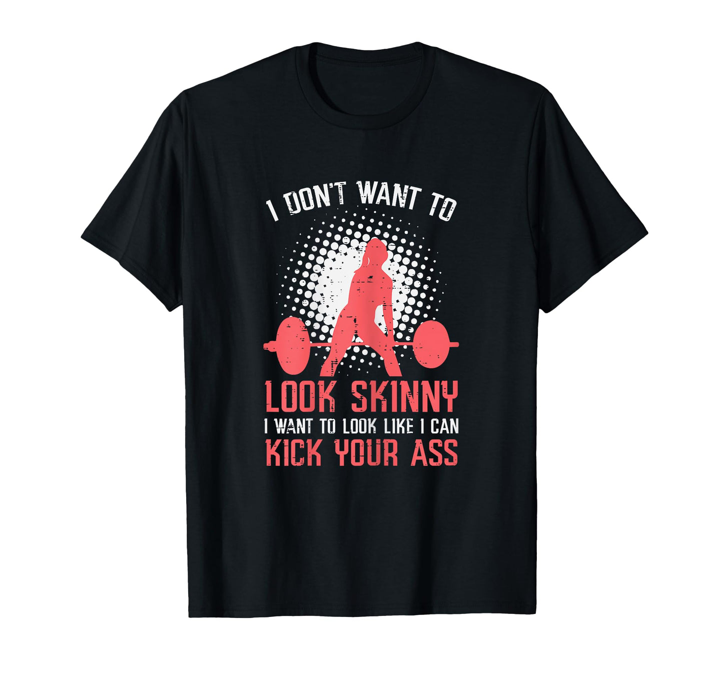 Gym I Dont Want To Look Skinny Funny Workout Fitness Women T-Shirt