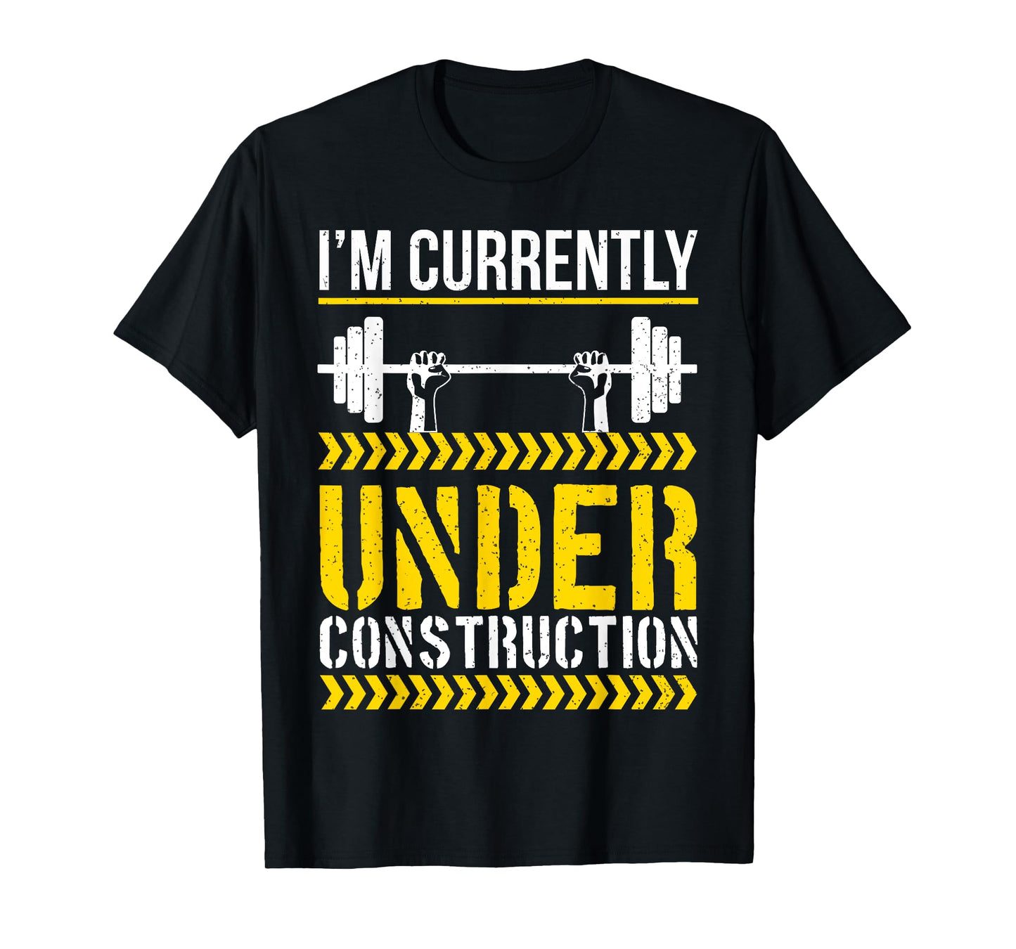 I'm Currently Under Construction Funny Workout Gym T-Shirt