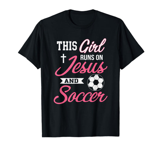This Girl Runs On Jesus and Soccer T-Shirt for Women T-Shirt