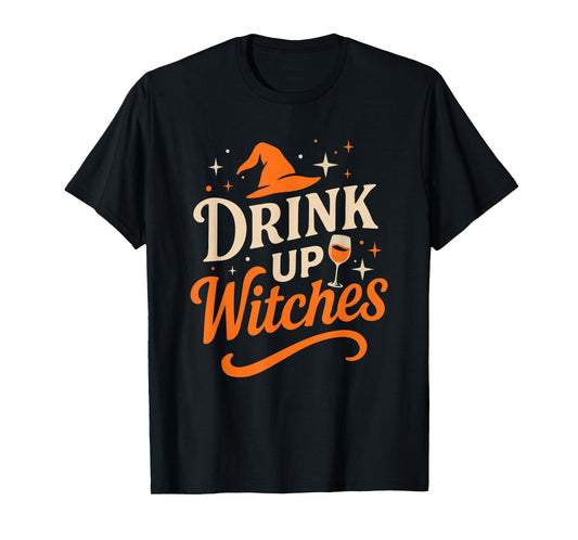 Drink Up Witches Wine Glass Halloween Bachelorette Drinking T-Shirt