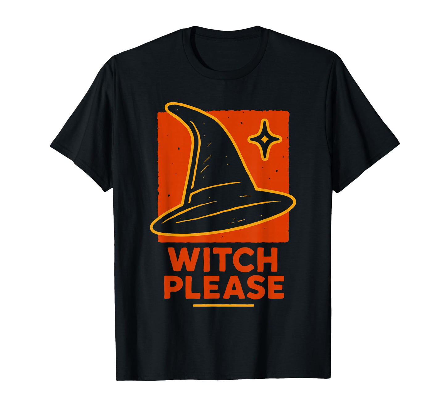 Witch Please Halloween Costume Funny Saying T-Shirt