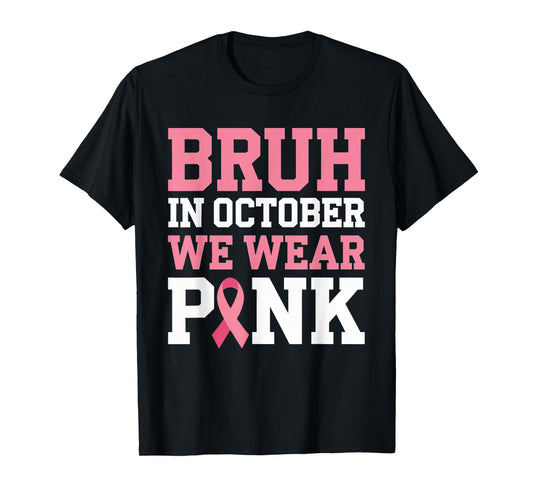 Breast Cancer Shirts for Kids Boys Bruh In October Wear Pink T-Shirt