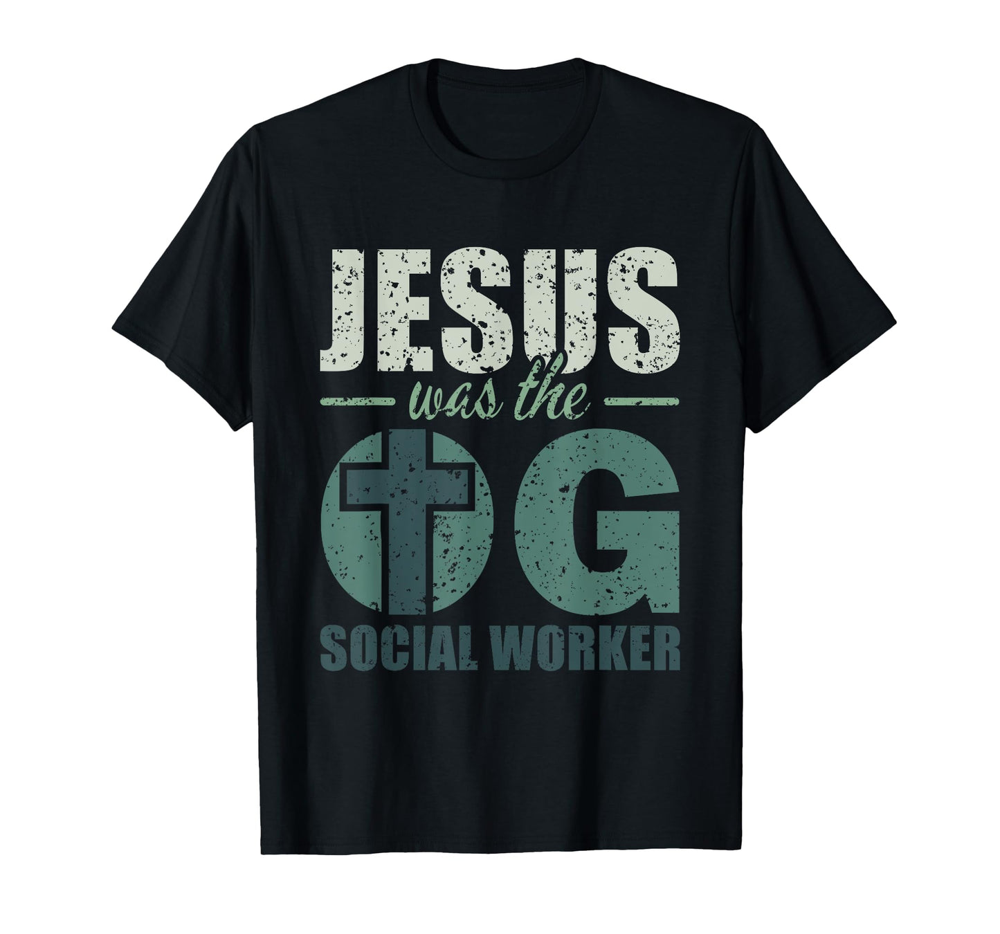 Jesus was the OG Social Worker - Christian Social Work T-Shirt