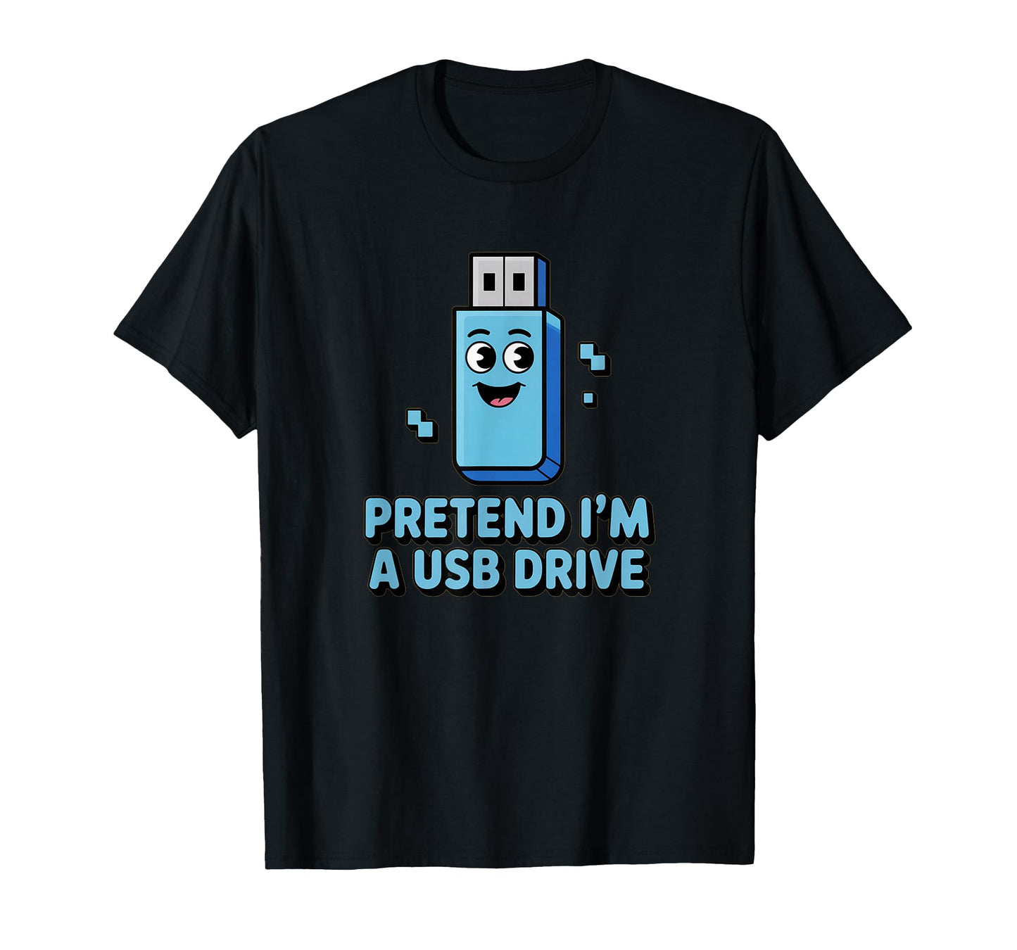 Pretend I'm a USB Drive, Halloween Costume Couples Matching T-Shirt