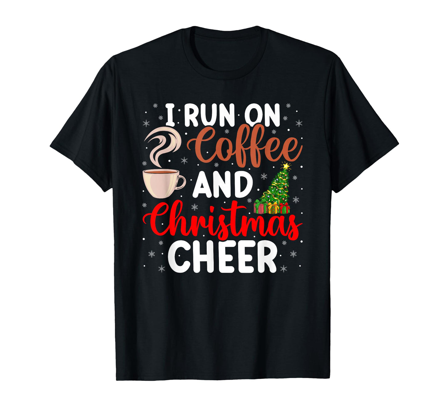 I Run On Coffee and Christmas Cheer Funny Xmas Pajamas T-Shirt