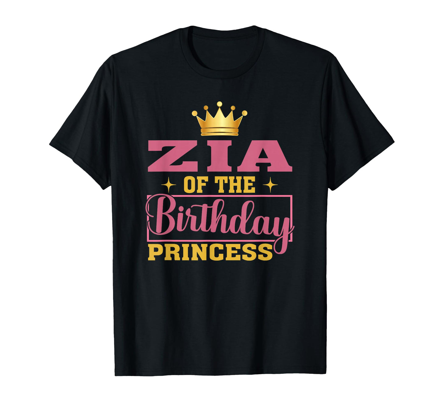 Zia Of The Birthday Princess Birthday Girl Kid Family T-Shirt