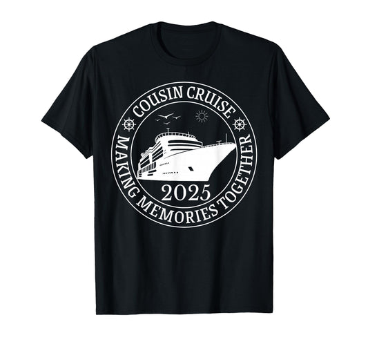 Cousin Cruise Making Memories Together Vacation Trip 2025 T-Shirt