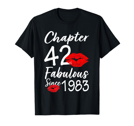 Chapter 42 Fabulous Since 1983 42nd Birthday Lips For Women T-Shirt