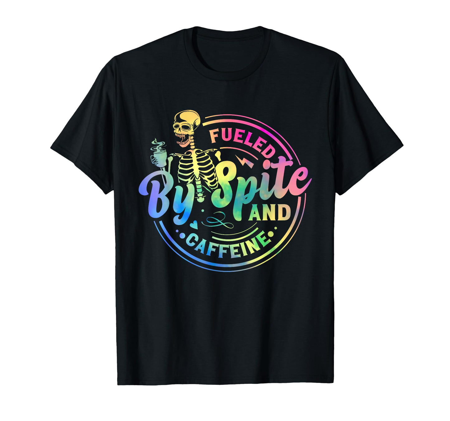 Fueled By Spite And Caffeine Skeleton T-Shirt