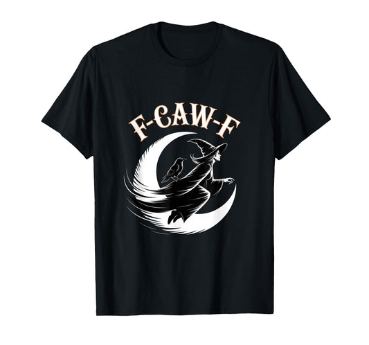 F-Caw-F Crow Funny Gothic Moon Black Bird Halloween T-Shirt