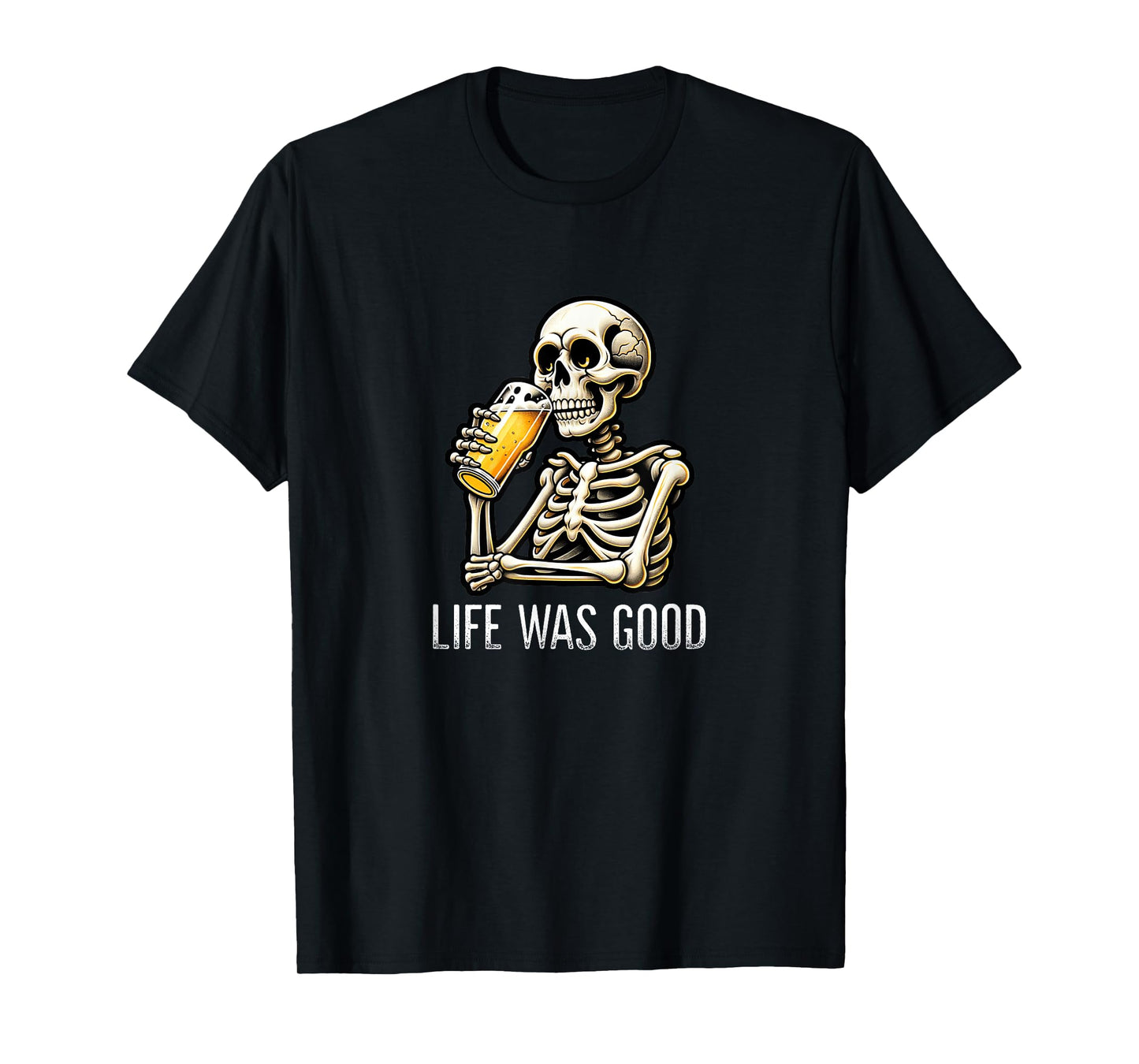 Life Was Good - Skeleton Drinking Beer - Vintage Style - T-Shirt