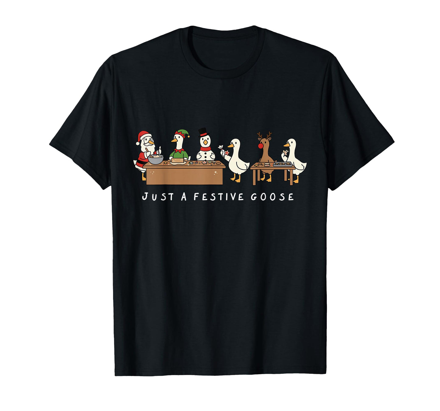 Just a Festive Goose Christmas Cookie Crew Holidays T-Shirt