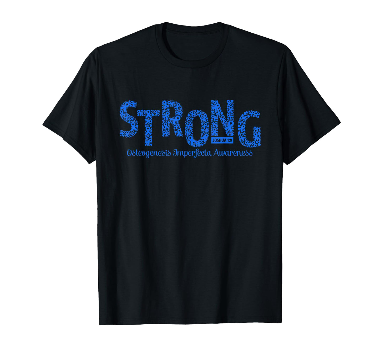 Strong Osteogenesis Imperfecta Awareness Warrior Christian T-Shirt