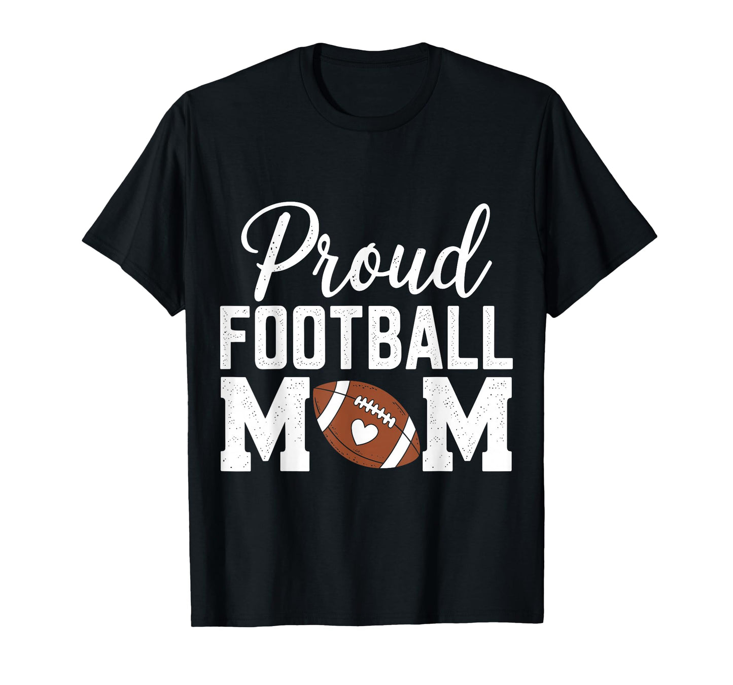 Proud Football Mom Funny Football Player Mom T-Shirt