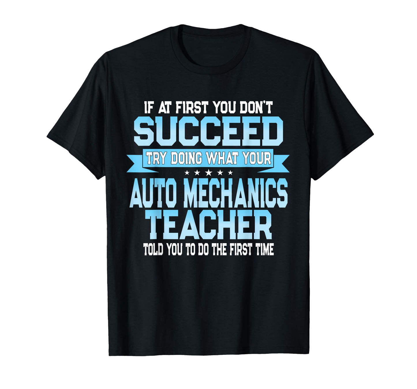 Fun Auto Mechanics Teacher Gift Funny Saying T-Shirt for Men Women