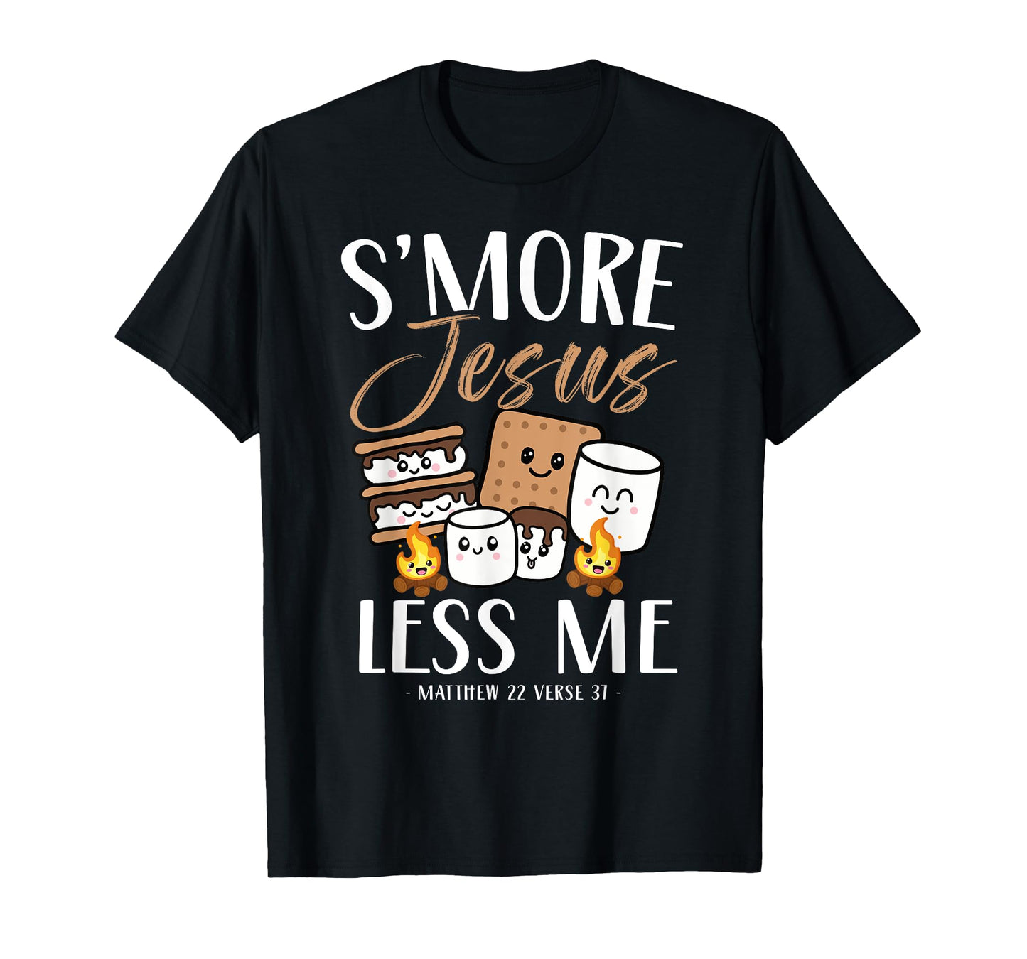 Smore Of Jesus Less Me Christian Camper Church Camping Gifts T-Shirt