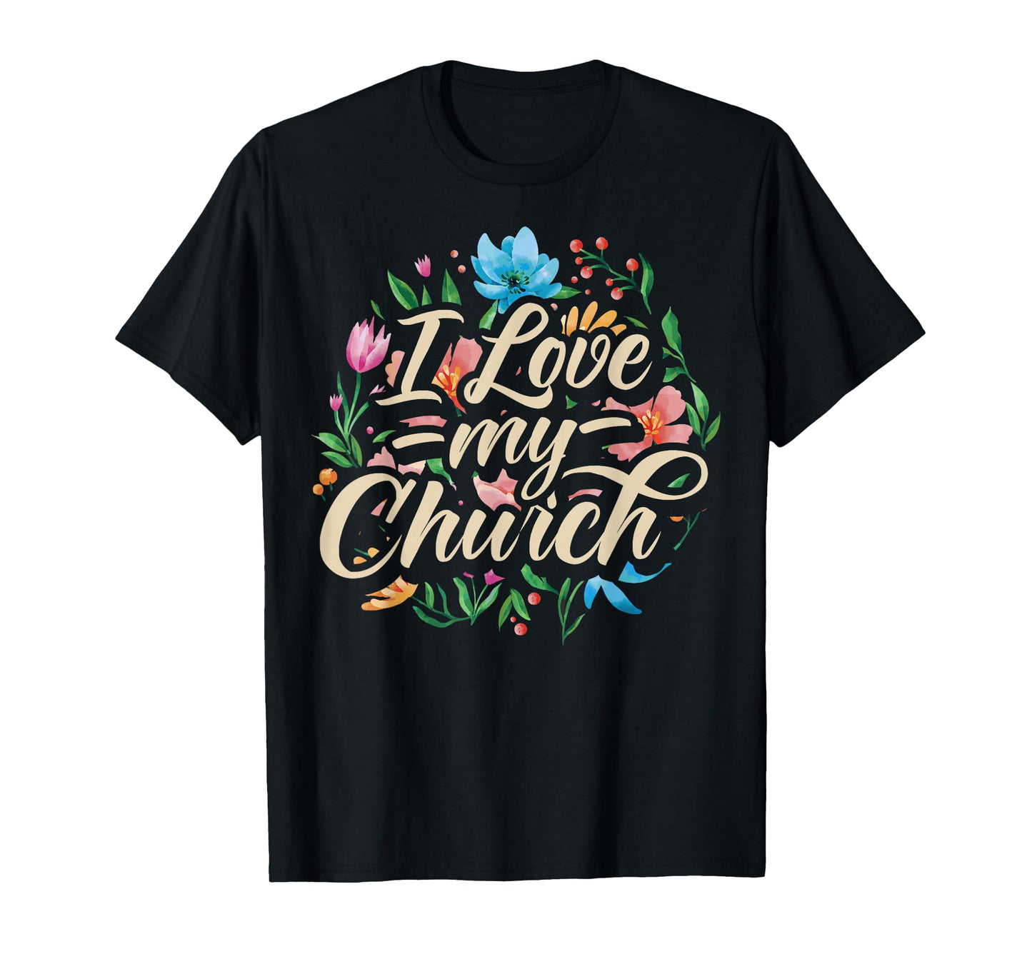 I Love My Church Religious Saying Catholic Christian Pastor T-Shirt