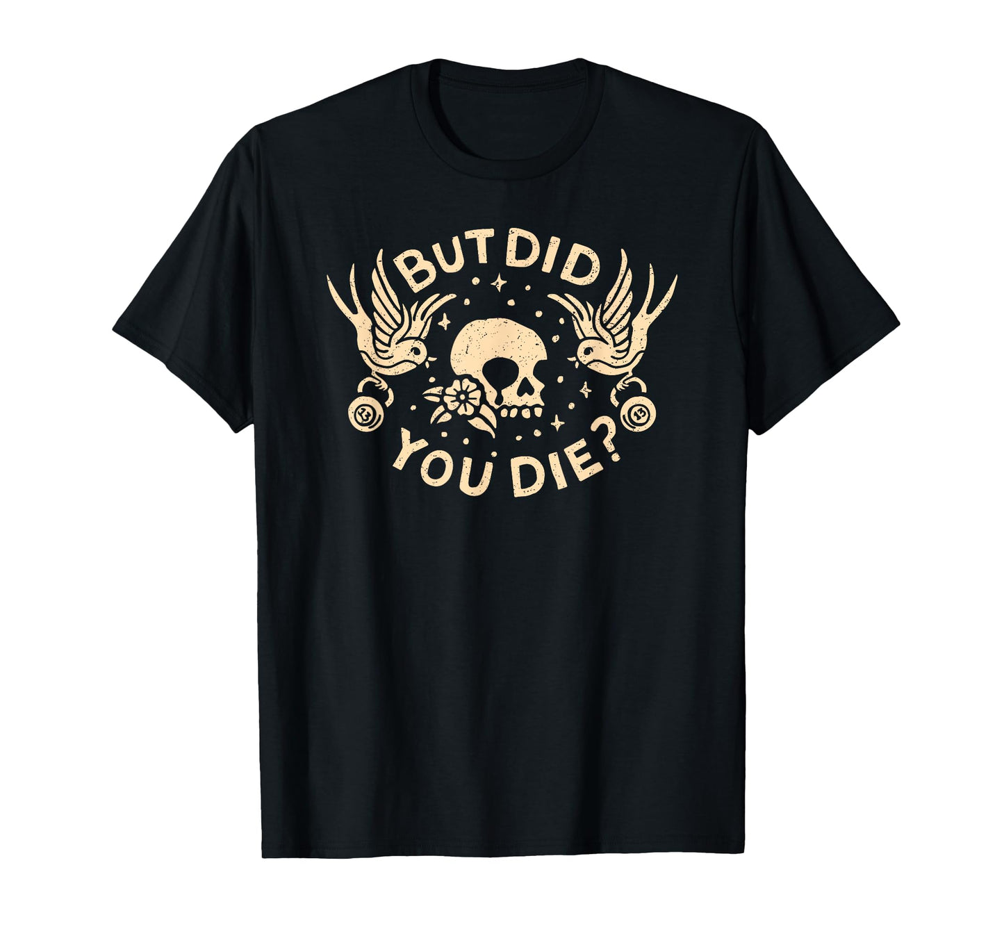 But Did You Die Retro Skull Tattoo Gym Funny Workout T-Shirt