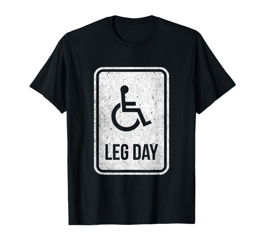 Leg Day Funny Handicap Workout Outfit Distressed Gym T-Shirt