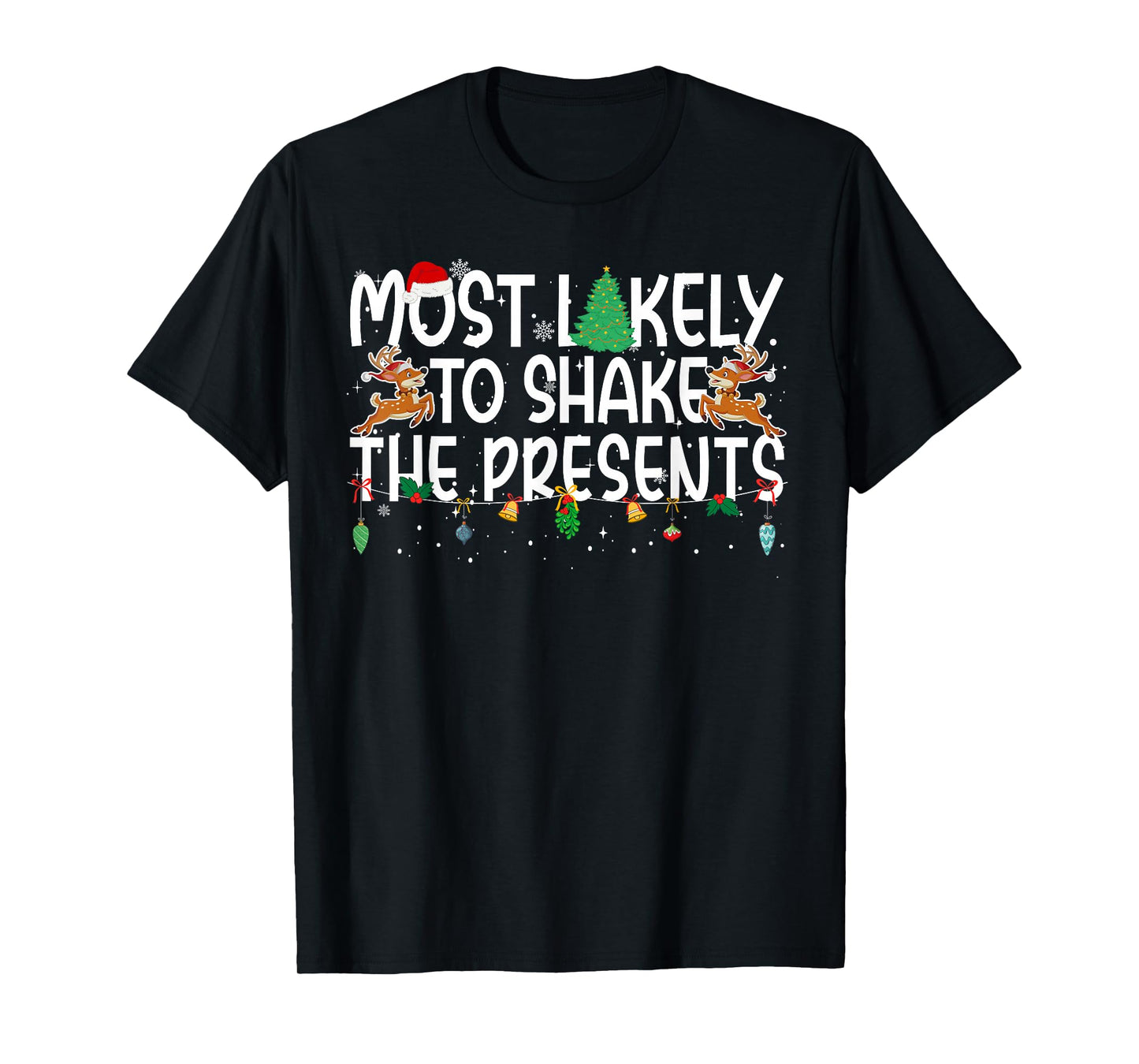 Family Christmas Xmas Most Likely to Shake The Presents T-Shirt