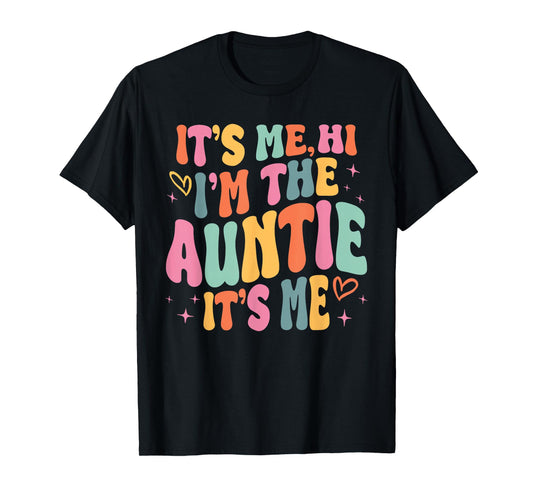 Its Me Hi I'm The Auntie Its Me Family Matching Groovy T-Shirt