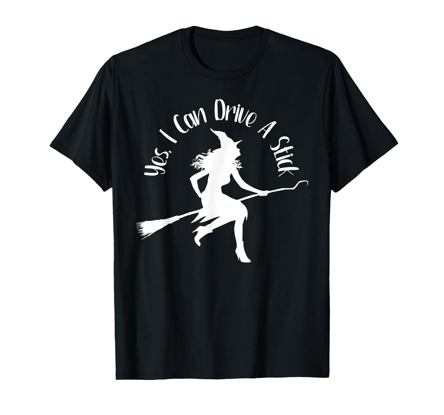 Yes I Can Drive A Stick Funny Halloween Spooky Witch T-Shirt